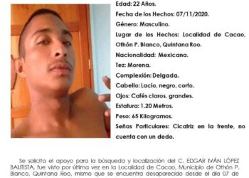 No Localizado en Quintana Roo: Edgar Iván López Bautista